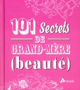 101 Secrets de grand-mère (Beauté)