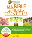 Ma bible des huiles essentielles