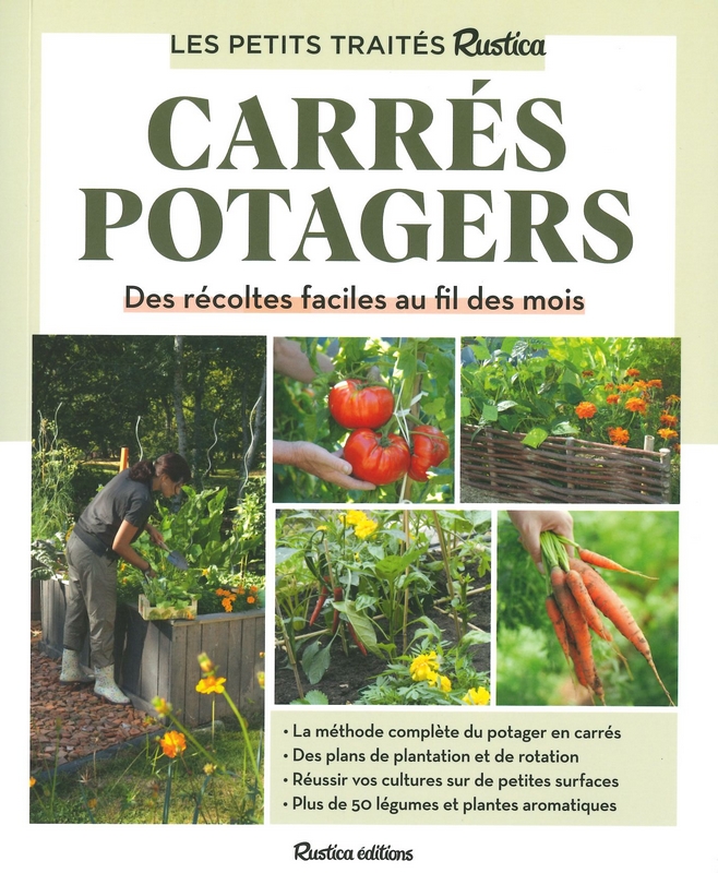 Carrés potagers - Des récoltes faciles au fil des mois