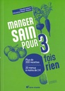 Manger sain pour 3 fois rien - Nelle édition