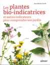 Les plantes bio-indicatrices et autres indicateurs