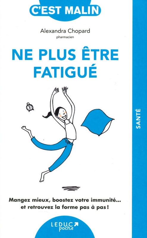 Ne plus être fatigué c'est malin