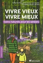 Vivre vieux vivre mieux