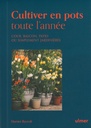 Cultiver en pots toute l'année