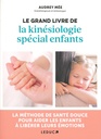 Le grand livre de la kinésiologie spécial enfants