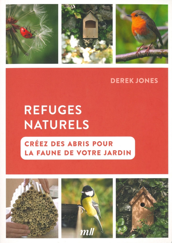 Refuges naturels créez des abris pour la faune de votre jardin