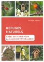 Refuges naturels créez des abris pour la faune de votre jardin