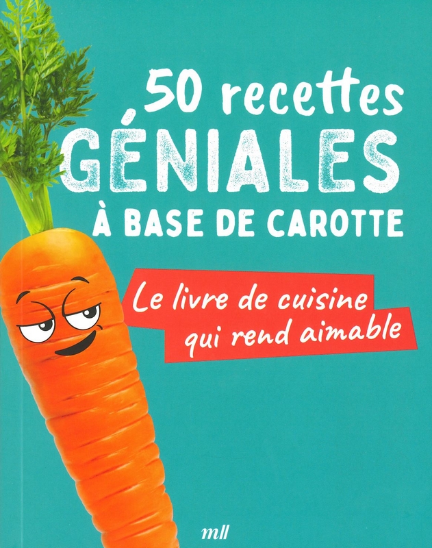 50 recettes géniales à base de carotte