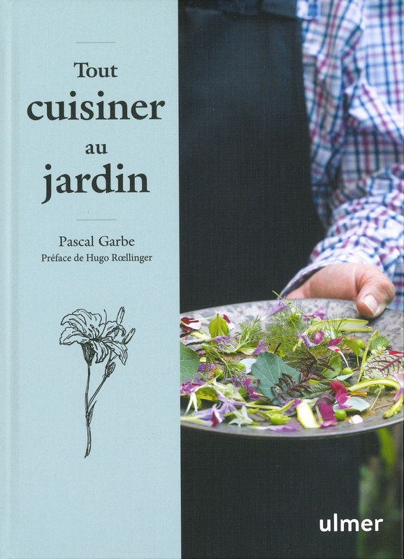 Tout cuisiner au jardin