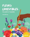 Fleurs comestibles Du jardin à l'assiette