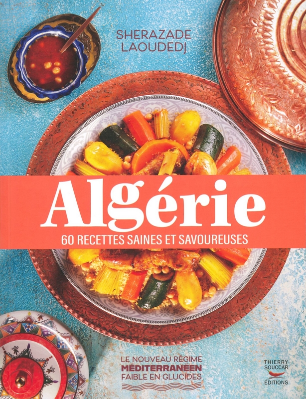 Algérie 60 recettes saines et savoureuses