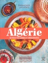 Algérie 60 recettes saines et savoureuses