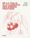 De la taille à la conduite des arbres fruitiers