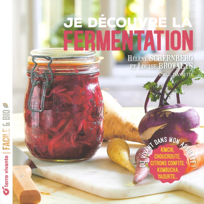 Je découvre la fermentation - (Nelle éd.)