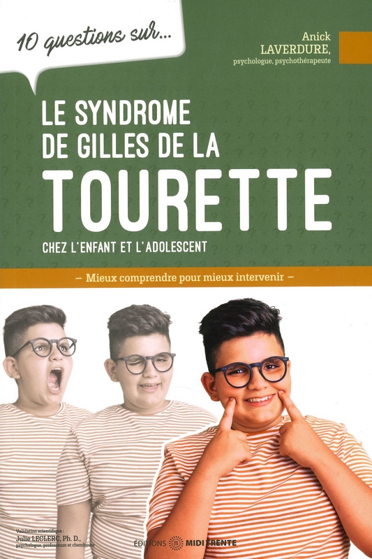 Le syndrome de Gilles de la Tourette - 10 questions sur...