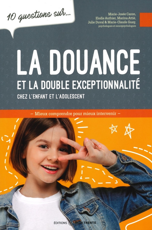La douance et la double exceptionnalité - 10 questions sur...