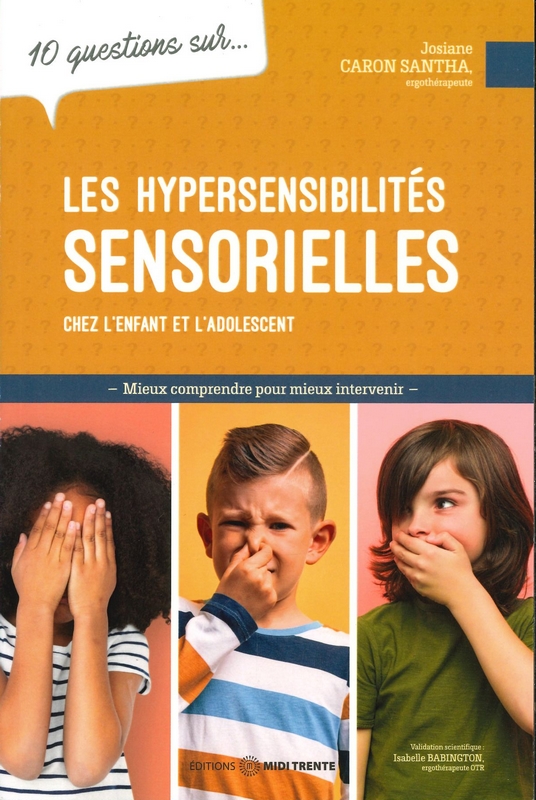 Les hypersensibiltés sensorielles - 10 questions