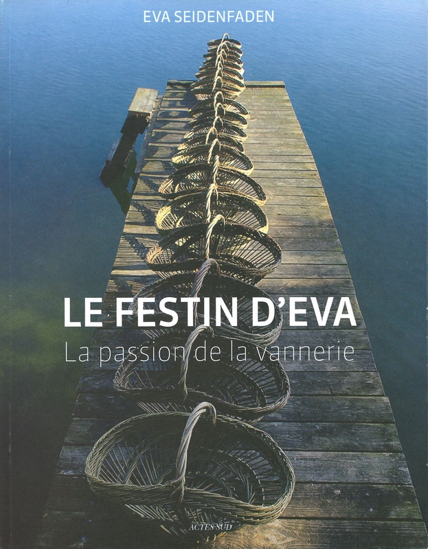 Le festin d'Eva - la passion de la vannerie