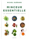 Minceur essentielle - La grande cuisine santé