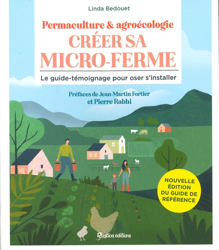 Permaculture & agroécologie Créer sa micro-ferme (nelle édition)