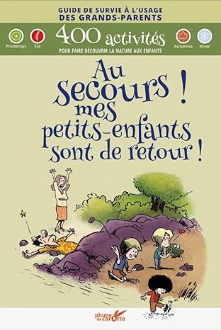 Au secours mes petits-enfants sont de retour!