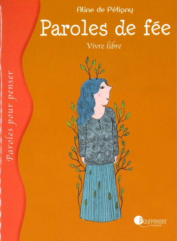 Paroles de fée - Vivre libre