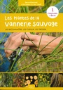 Les plantes de la vannerie sauvage T1