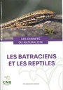 Les carnets du naturaliste - Les batraciens et les reptiles