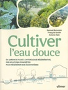 Cultiver l'eau douce