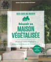 Réussir sa maison végétalisée
