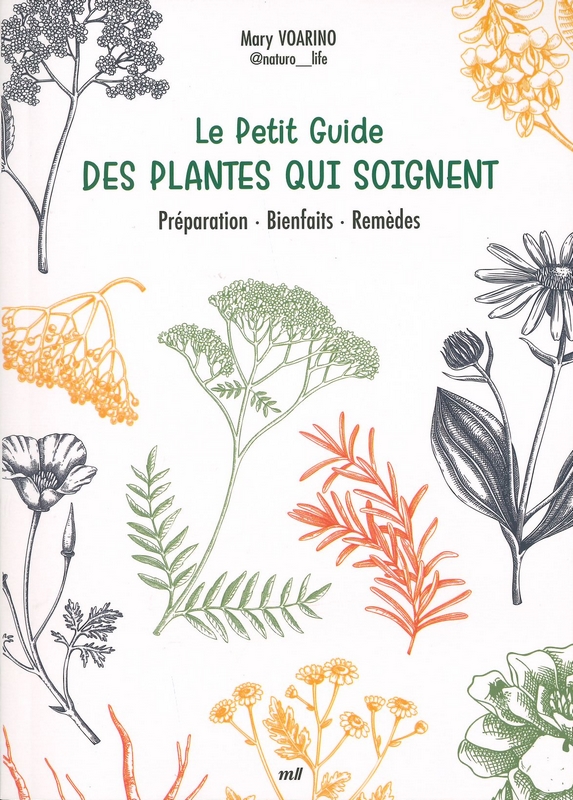 Le petit guide des plantes qui soignent
