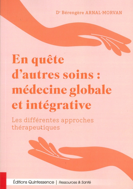 En quête d'autres soins: médecine globale et intégrative