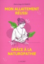 Mon allaitement réussi grâce à la naturopathie