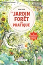 Le jardin forêt en pratique