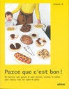 Parce que c'est bon : 80 recettes sans gluten sans lactose