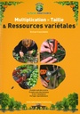 Multiplication - Taille & Ressources variétales