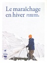 Le maraîchage en hiver