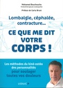 Lombalgie, céphalée, contracture... ce que me dit votre corps!
