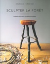 Sculpter la forêt