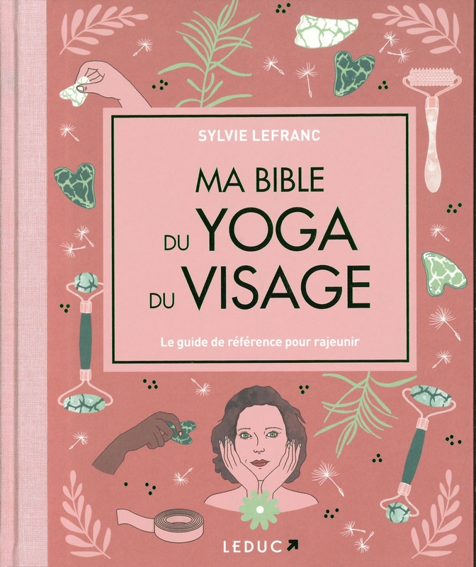 Ma bible du yoga du visage