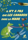 Il n'y a pas que les canards dans la mare