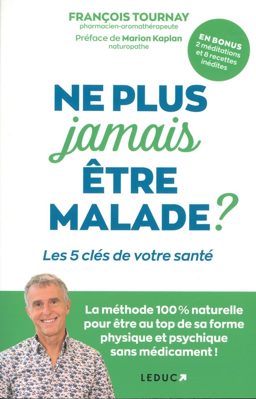 Ne plus jamais être malade?