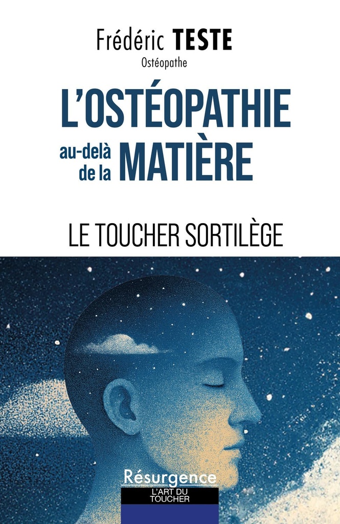 L'ostéopathie au-delà de la matière - Le toucher-sortilège