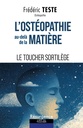 L'ostéopathie au-delà de la matière - Le toucher-sortilège