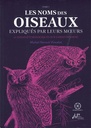 Les noms des oiseaux expliqués par leurs moeurs - T1