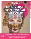 Apprivoiser son système nerveux
