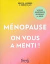 Ménopause on vous a menti!