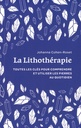 La lithothérapie toutes les clés pour comprendre...