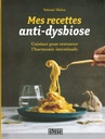 Mes recettes anti-dysbiose