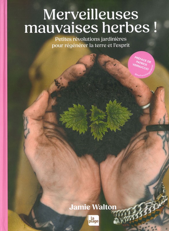 Merveilleuses mauvaises herbes!
